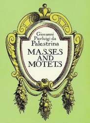 Masses and motets : - Giovanni da Palestrina