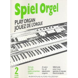 Spiel Orgel Band 2 : - Kurt Gelück