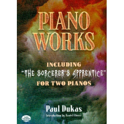 Piano Works (including The Sorcerer's Apprentice for 2 Pianos) - Paul Dukas