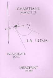 La Luna : für Blockflöte solo - Christiane Martini