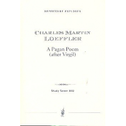 A Pagan Poem after Virgil : für Orchester - Charles Martin Loeffler