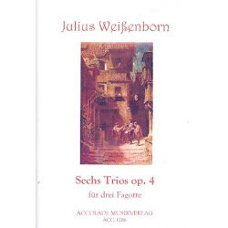 6 Trios Op. 4 Für 3 Fagotte - Julius Weissenborn