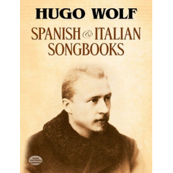 SPANISH AND ITALIAN SONGBOOKS : FOR - Hugo Wolf