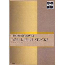 3 kleine Stücke : für Trompete und Orgel - Friedrich Radermacher