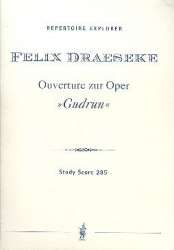 Ouvertüre zur Oper Gudrun : - Felix Draeseke