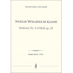 Sinfonie d-Moll Nr.5 op.25 : - Niels W. Gade