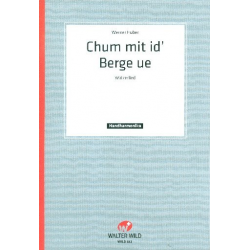 CHUM MIT I D'BERGE UE - Werner Huber