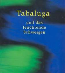 Tabaluga und das leuchtende Schweigen : - Peter Maffay