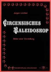 Circensisches Kaleidoskop : - Jürgen Löchter