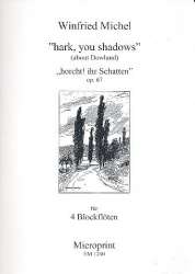 Hark You Shadows op.67 : - Winfried Michel