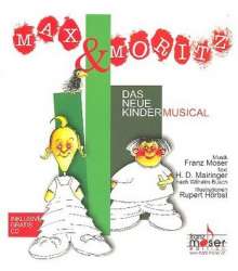 Max und Moritz (+CD) : Kindermusical - Franz Josef Moser