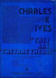 They are there : for concert band - Charles Edward Ives