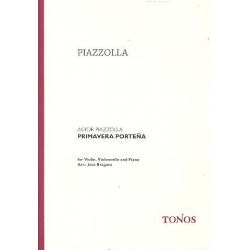 Primavera Portena für Violine, Violoncello und Klavier - Astor Piazzolla / Arr. José Bragato