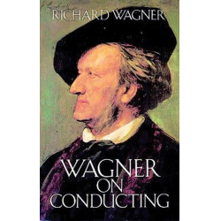 On Conducting - Richard Wagner