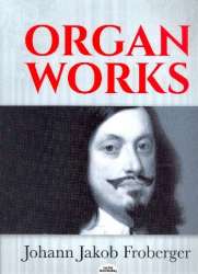 Organ Works : - Johann Jacob Froberger