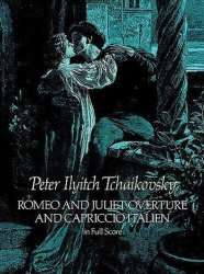 Romeo and Juliet Ouvertuere  and - Piotr Ilich Tchaikowsky (Pyotr Peter Ilyich Iljitsch Tschaikovsky)