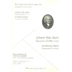 Cellosuiten, Fantasien, Choräle und Air (+CD) : - Johann Sebastian Bach