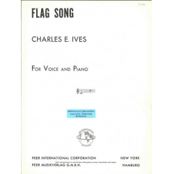 Flag Song : - Charles Edward Ives