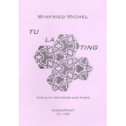 Tu-La-Ting : für Altblockflöte - Winfried Michel