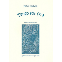 Tango för fyra : für 4 Bockflöten (SATB) -Björn Hagvall