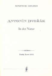 In der Natur op.91 : für Orchester - Antonin Dvorak