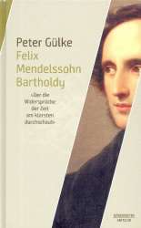 Felix Mendelssohn-Bartholdy - Peter Gülke