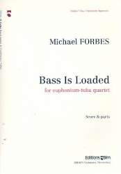 Bass is loaded : for 2 euphoniums and - Mike Forbes