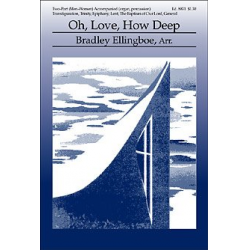 Oh, Love, How Deep - Bradley Ellingboe