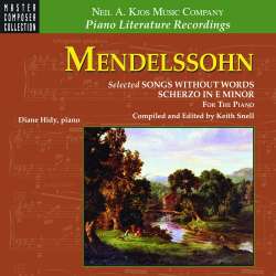 CD: Mendelssohn: Ausgewählte "Lieder ohne Worte", Scherzo e-Moll - Keith Snell