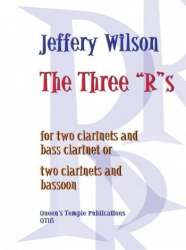 The 3 R's : for 2 clarinets and - Jeffery Wilson