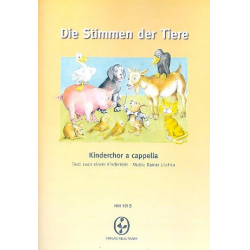 Die Stimmen der Tiere : für Kinderchor - Rainer Lischka