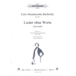 Lieder ohne Worte (Auswahl) : - Felix Mendelssohn-Bartholdy