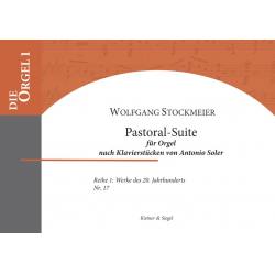 Pastoral-Suite nach Klavierstücken von Antonio Soler für Orgel - Wolfgang Stockmeier