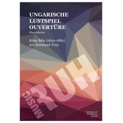 Ungarische Lustspielouvertüre -Bela Keler / Arr.Tony Kurmann