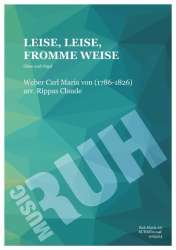 Leise, leise, fromme Weise - Carl Maria von Weber / Arr. Claude Rippas