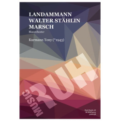 Landammann Walter Stählin-Marsch - Tony Kurmann