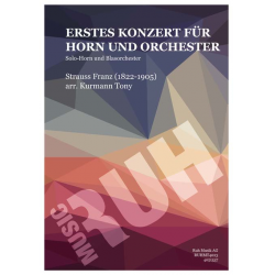Erstes Konzert für Horn und Orchester - Franz Strauss / Arr. Tony Kurmann