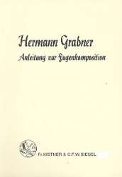 Anleitung zur Fugenkomposition - Hermann Grabner