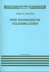 2 schwedische Volksmelodien : - Johan Severin Svendsen