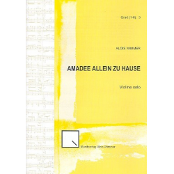 Amadee allein zu Hause : für Violine - Alois Wimmer