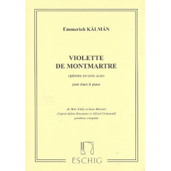 Violette de Montmartre : - Emmerich Kálmán