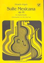 Suite Mexicana op.16 : für Zupforchester - Eduardo Angulo
