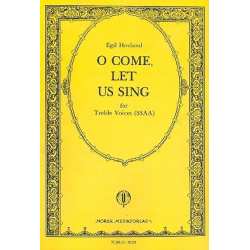 O come let us sing op.87,4 : - Egil Hovland