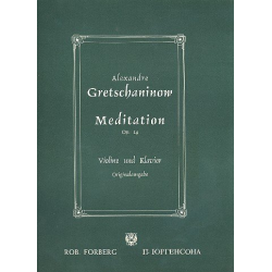 Meditation op.14 : für - Alexander Gretchaninoff