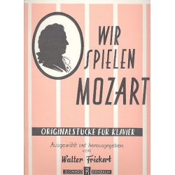 Wir spielen Mozart : - Wolfgang Amadeus Mozart