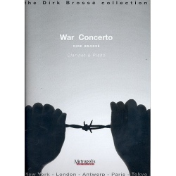 War Concerto for clarinet and orchestra : - Dirk Brossé