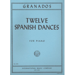 12 Spanish Dances : for the piano - Enrique Granados