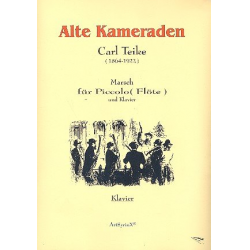 Alte Kameraden : - Carl Teike