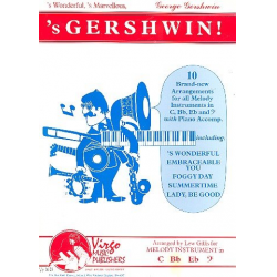 's Gershwin!, 10 Brand-New Arrangements (Melody in B und Klavier) - George Gershwin / Arr. Lew Gillis