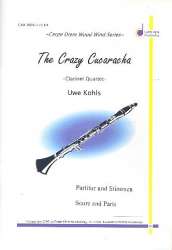 The crazy Cucaracha : for 4 clarinets - Uwe Kohls